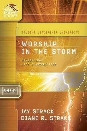 Worship in the Storm Navigating Life's Adversities