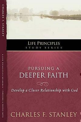 Pursuing a Deeper Faith Develop a Closer Relationship with God