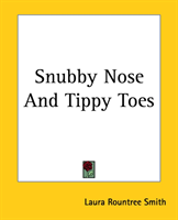 Snubby Nose And Tippy Toes 