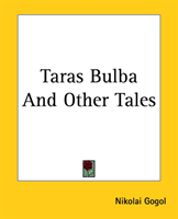 Taras Bulba And Other Tales 
