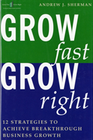 Grow Fast, Grow Right 12 Strategies to Achieve Break