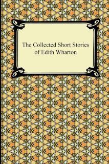 Collected Short Stories of Edith Wharton 