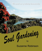 Soul Gardening The Sacred Art of Relating Har