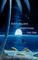 Don't Believe Everything You See 