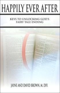 Happily Ever After Keys to Unlocking God's Fairy