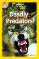 National Geographic Kids Readers: Deadly Predators 