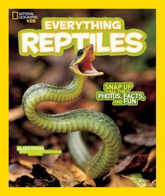 Everything Reptiles Snap Up All the Photos, Facts, and Fun