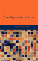 Belgians to the Front 