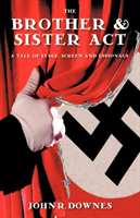 Brother & Sister Act A Tale of Stage, Screen, and Espionage
