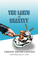 Laws of Gravity Chronic Dieter's Edition