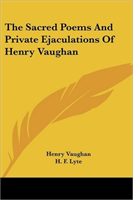 Sacred Poems And Private Ejaculations Of Henry Vaughan 