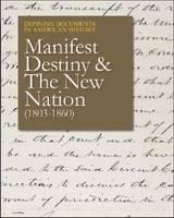 Manifest Destiny and the New Nation (1803-1859) 