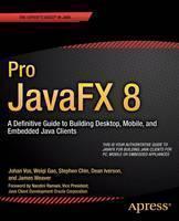 Pro JavaFX 8 A Definitive Guide to Building