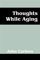Thoughts While Aging 