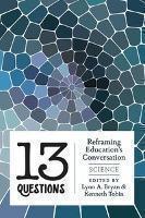 13 Questions Reframing Education's Conversation: Science