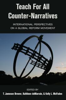 Teach For All Counter-Narratives International Perspectives on a Global Reform Movement