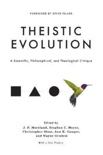 Theistic Evolution A Scientific, Philosophical, and Theological Critique