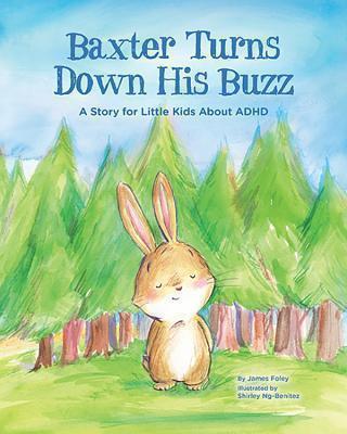 Baxter Turns Down His Buzz A Story for Little Kids About