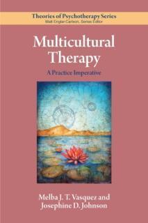 Multicultural Therapy A Practice Imperative
