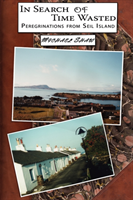 In Search of Time Wasted Peregrinations from Seil Islan