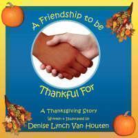 Friendship to be Thankful For A Thanksgiving Story