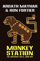 Monkey Station [The Macaque Cycle, Book One] 
