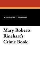 Mary Roberts Rinehart's Crime Book 