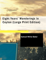 Eight Years' Wanderings in Ceylon 