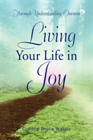 Living Your Life in Joy 