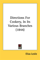Directions For Cookery, In Its Various Branches (1844) 