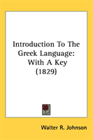 Introduction To The Greek Language With A Key (1829)