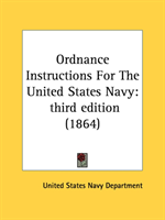Ordnance Instructions For The United States Navy Third Edition (1864)