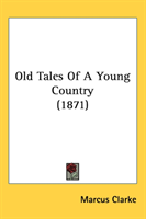 Old Tales Of A Young Country (1871) 