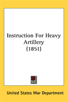 Instruction For Heavy Artillery (1851)