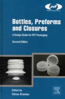 Bottles, Preforms and Closures A Design Guide for PET Packaging