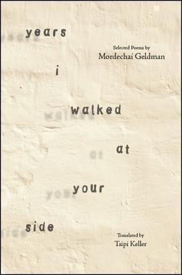 Years I Walked at Your Side Selected Poems