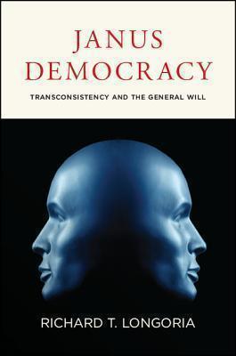 Janus Democracy Transconsistency and the General Will