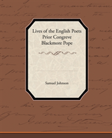 Lives of the English Poets Prior Congreve Blackmore Pope 