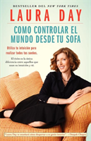 Como Controlar El Mundo Desde Tu Sofa (How to Rule the Wrld from Your Couch) Utiliza Tu Intuicion Para Realizar Todos Tus Seunos