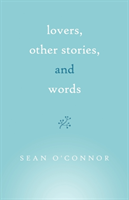 Lovers, Other Stories, and Words 
