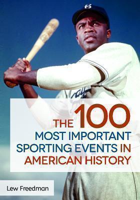 100 Most Important Sporting Events in American History 