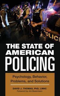 State of American Policing Psychology, Behavior, Problems, and Solutions