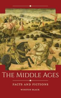 Middle Ages Facts and Fictions
