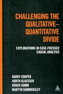 Challenging the Qualitative-Quantitative Divide Explorations in Case-focused C