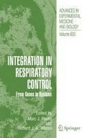 Integration in Respiratory Control From Genes to Systems