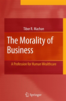 Morality of Business A Profession for Human Wealthc