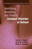 Identifying, Assessing, and Treating Conduct Disorder at School 