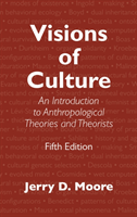 Visions of Culture An Introduction to Anthropolog