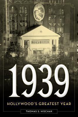 1939 Hollywood's Greatest Year