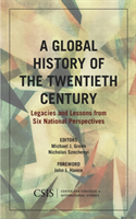 Global History of the Twentieth Century Legacies and Lessons from Six
